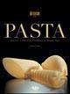 Pasta. Viaggio in Italia in compagnia di grandi chef