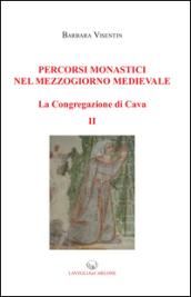 Percorsi monastici nel mezzogiorno medievale. La congregazione di Cava: 2