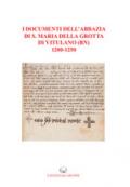 I documenti dell'abbazia di S. Maria della Grotta di Vitulano (BN) 1200-1250