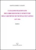 Catalogo ragionato dei libri, registri e scritture dell'archivio municipale di Napoli (1387-1806) (rist. anast. 1899)