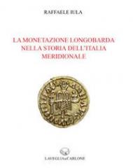 La monetazione longobarda nella storia dell'Italia meridionale