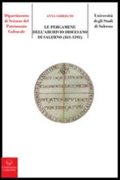 Le pergamene dell'archivio diocesano di Salerno (841-1193)