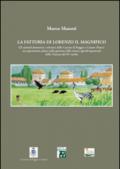 La fattoria di Lorenzo Il Magnifico. Gli animali domestici e selvatici delle Cascine di Poggio a Caiano (Prato).