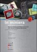 In miniera. Materiali didattici del Museo provinciale di Ridanna-Monteneve