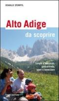 Alto Adige da scoprire. Luoghi d'interesse, gastronomia, sport e benessere