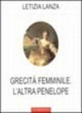 Grecità femminile. L'altra Penelope