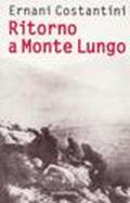 Ritorno a Monte Lungo. Diario di guerra 1943-1945