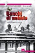 Banchi di nebbia. Storia di ragazzi ritrovati