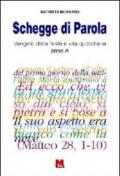 Schegge di parola. Vangelo della festa e vita quotidiana. Anno A