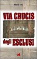 Via crucis degli esclusi