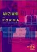 Anziani in forma. Vivere e muoversi nella terza età