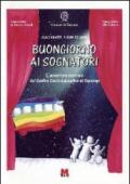 Buongiorno ai sognatori. L'avventura teatrale del Centro socio educativo di Saronno