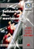 Solidarietà in... Movimento. Le ACLI tra azione sociale e terzo settore