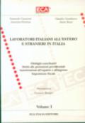 Lavoratori italiani all'estero e stranieri in Italia (2 vol.)