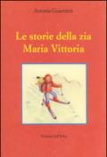 Le storie della zia Maria Vittoria