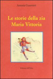 Le storie della zia Maria Vittoria