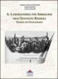 Il laboratorio per immagini dell'Istituto Rizzoli. Storia ed evoluzione. Ediz. italiana e inglese. Con CD-ROM