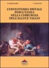 L'osteotomia distale percutanea della chirurgia dell'alluce valgo