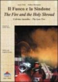 Il fuoco e la Sindone. L'ultimo incendio. Ediz. italiana e inglese