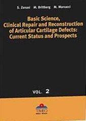 Basic science, clinical repair and reconstruction of articular cartilage defects: current status and prospects