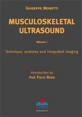 Musculoskeletal ultra sound. Ediz. italiana e inglese. 1: Technique, anatomy and integrated imaging