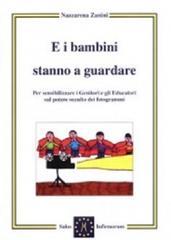 E i bambini stanno a guardare. Per sensibilizzare i genitori e gli educatori sul potere occulto dei fotogrammi