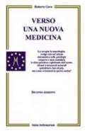 Verso una nuova medicina - La terapia farmacologica svolge un'azione sintomatica nelle patologie corporee e non considera le sfere psichica e spirituale dell'uomo. Alcuni trattamenti potrebbero fare di più, ma come orientarsi in questa scelta?