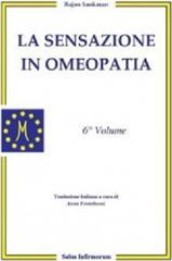 La sensazione in omeopatia. 6.