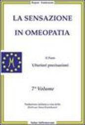 La sensazione in omeopatia. Ulteriori precisazioni. Parte seconda. 7.