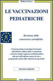 Le vaccinazioni pediatriche. Revisione delle conoscenze scientifiche