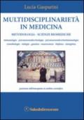 Multidisciplinarietà in medicina. Metodologia, scienze biomediche, posizione dell'omeopatia in ambito scientifico