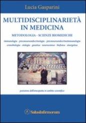 Multidisciplinarietà in medicina. Metodologia, scienze biomediche, posizione dell'omeopatia in ambito scientifico