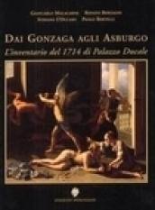 Dai Gonzaga agli Asburgo. L'inventario del 1714 di palazzo Ducale