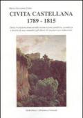 Civita Castellana 1789-1815. Dalla Rivoluzione francese alla Restaurazione pontificia: grandezze e miserie di una comunità...