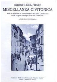 Miscellanea civitonica. Note di storia e di vita cittadina a Civita Castellana dalle origini fino agli inizi del XX secolo