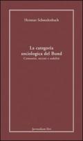La categoria sociologica del Bund. Comunità, società e sodalità
