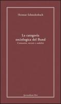 La categoria sociologica del Bund. Comunità, società e sodalità