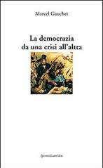 La democrazia da una crisi all'altra