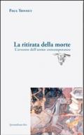 La ritirata della morte. L'avvento dell'uomo contemporaneo