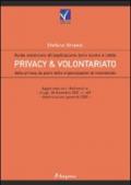 Privacy e volontariato. Guida essenziale all'applicazione delle norme a tutela della privacy da parte delle organizzazioni di volontariato