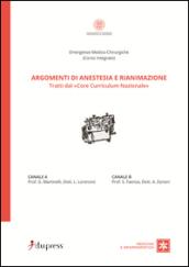 Argomenti di anestesia e rianimazione. Tratti dal «core curriculum nazionale»