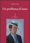 Un problema di lusso
