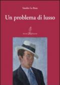 Un problema di lusso