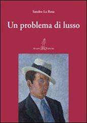 Un problema di lusso