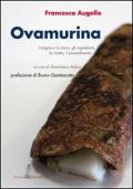 Ovamurina. L'origine e la storia, gli ingredienti, la ricetta, il procedimento