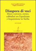 Diaspora di voci. Ebrei, conversi, eretici, cabbalisti tra espulsione e inquisizione in Sicilia