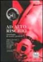 Ad alto rischio. Antologia di scritti proibiti