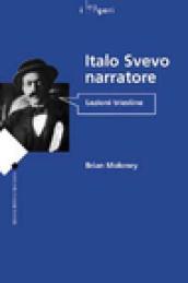 Italo Svevo narratore. Lezioni triestine