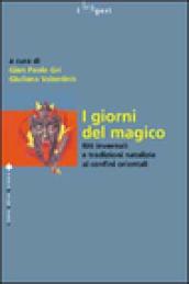 I giorni del magico. Riti invernali e tradizioni natalizie ai confini orientali