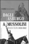 Dagli Asburgo a Mussolini. Venezia Giulia 1918-1922